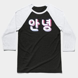 Korean for Hello (Annyeong) (안녕) Baseball T-Shirt